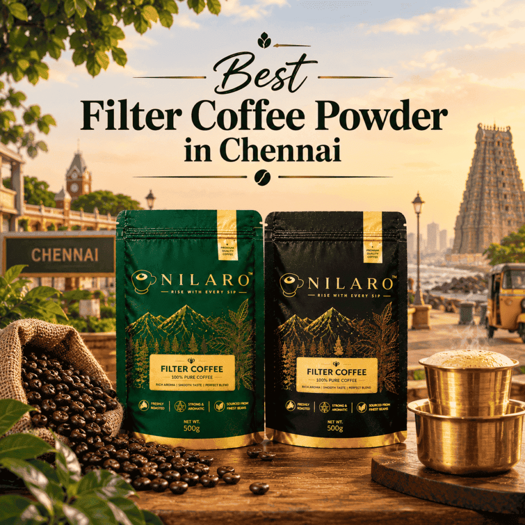 Best Filter Coffee Powder in Chennai featuring Nilaro green filter coffee powder in a premium coffee ambience with roasted coffee beans and traditional South Indian filter coffee setup.