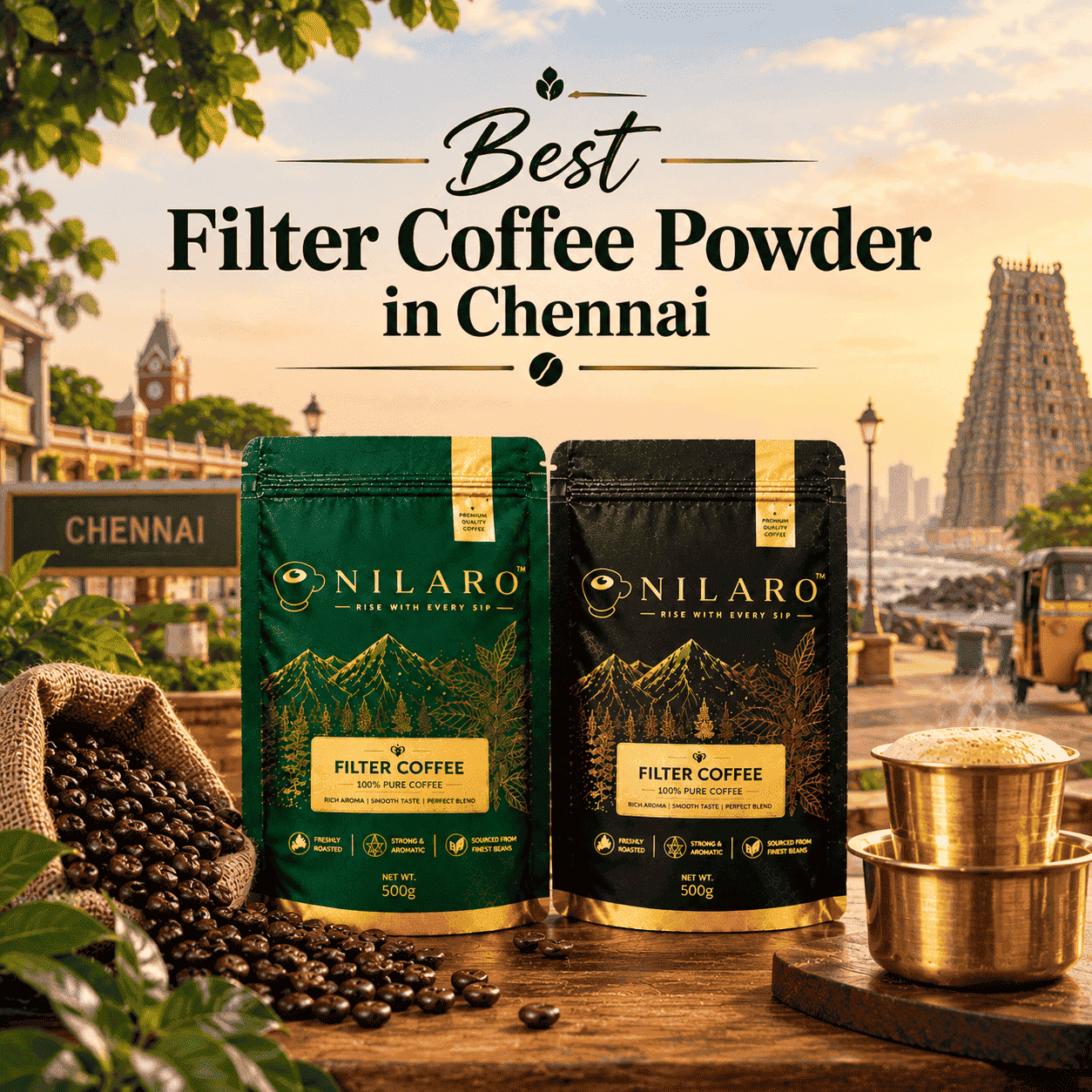 Best Filter Coffee Powder in Chennai featuring Nilaro green filter coffee powder in a premium coffee ambience with roasted coffee beans and traditional South Indian filter coffee setup.